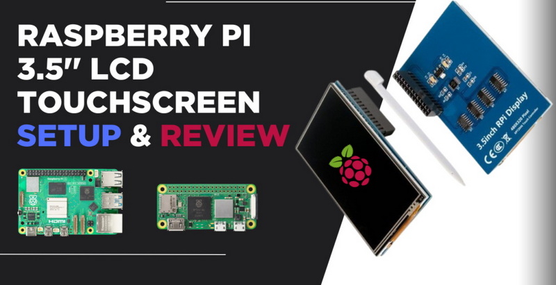 raspberry pi 3.5 inch screen setup by techeonics
