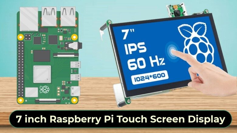 Best 7 inch Raspberry Pi Touch Screen Display